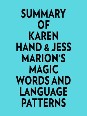 cover image of Summary of Karen Hand & Jess Marion's Magic Words and Language Patterns